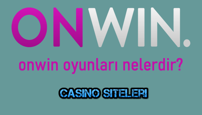 onwin oyunları