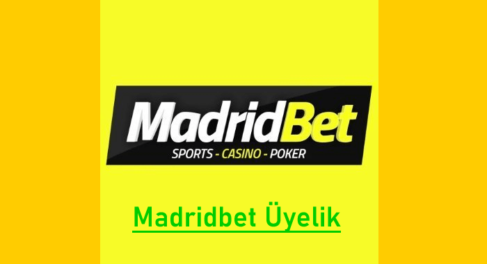 madridbet üyelik